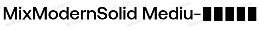MixModernSolid Mediu字体转换